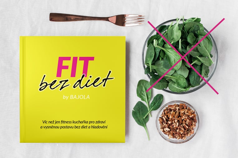 Fitness kuchařka Fit bez diet by Bajola