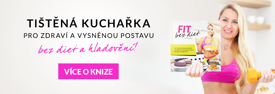 Tištěná kuchařka Fit bez diet pro zdraví i vysněnou postavu bez diet a hladovění! Více o knize